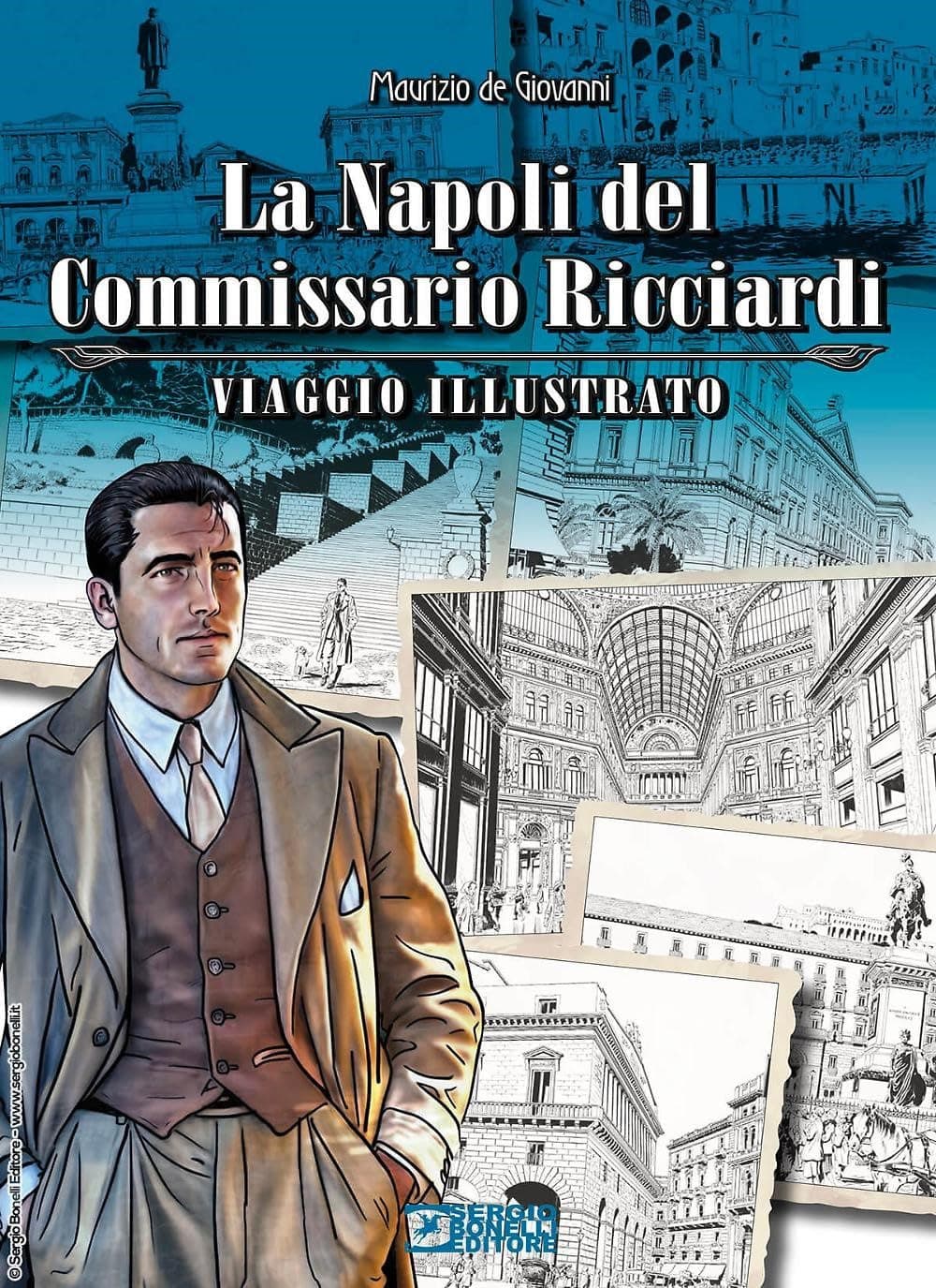 La Napoli del Commissario Ricciardi - Viaggio Illustrato - Sergio Bonelli Editore - Italiano