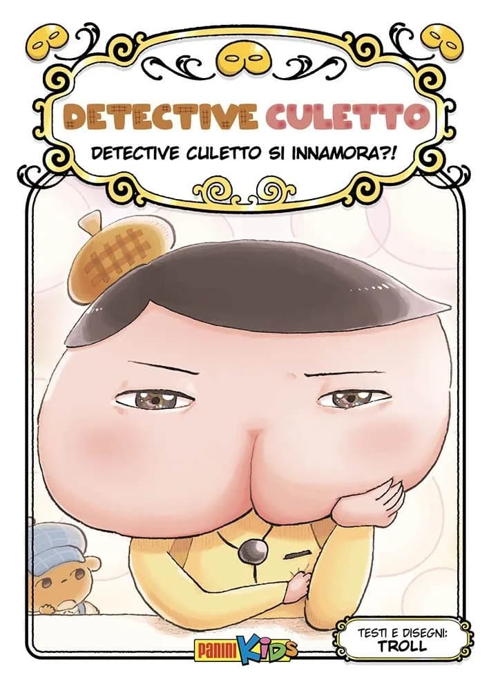 Detective Culetto Vol. 10 - Detective Culetto si Innamora?! - Panini Comics - Italiano
