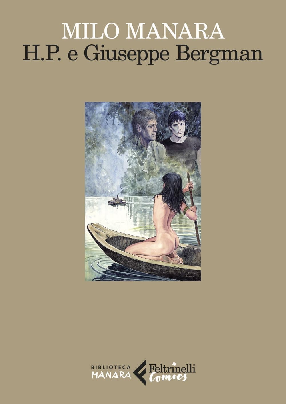 H.P. e Giuseppe Bergman - Biblioteca Manara - Feltrinelli Comics - Italiano