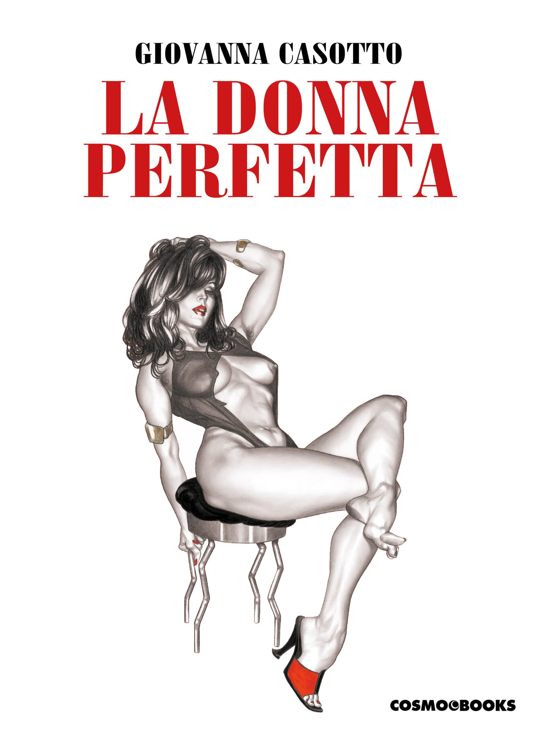 Giovanna Casotto - La Donna Perfetta - Cosmo Books - Editoriale Cosmo - Italiano