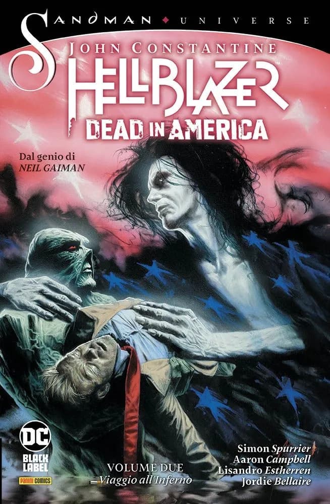 John Constantine, Hellblazer - Dead in America Vol. 2 - Viaggio all'Inferno - Sandman Universe Collection - Panini Comics - Italiano