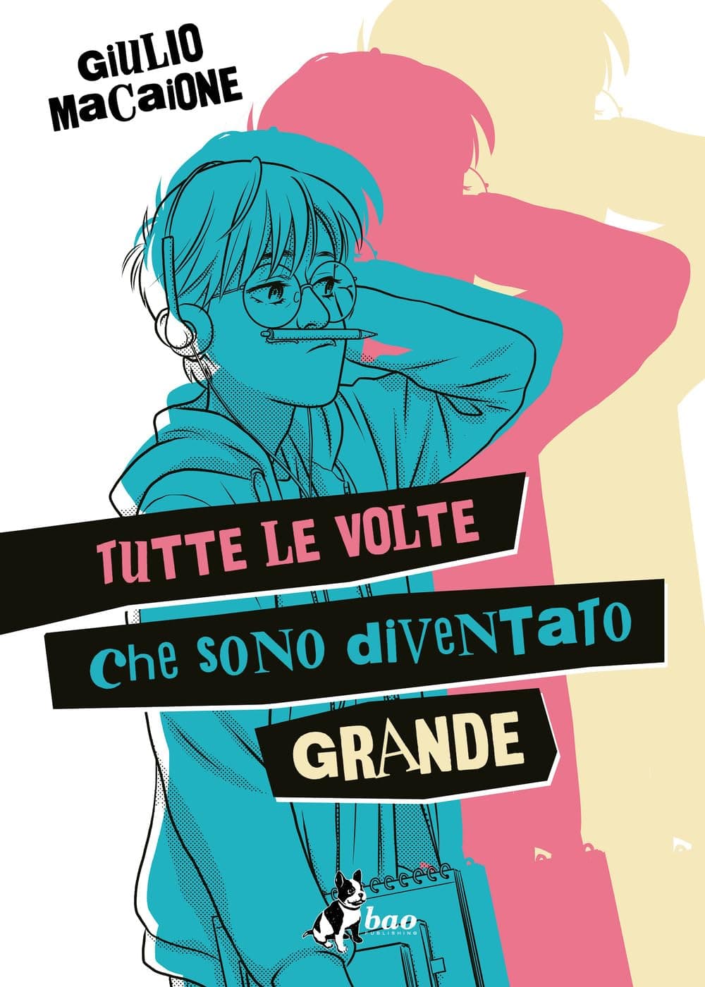 Tutte le Volte che Sono Diventato Grande - Bao Publishing - Italiano