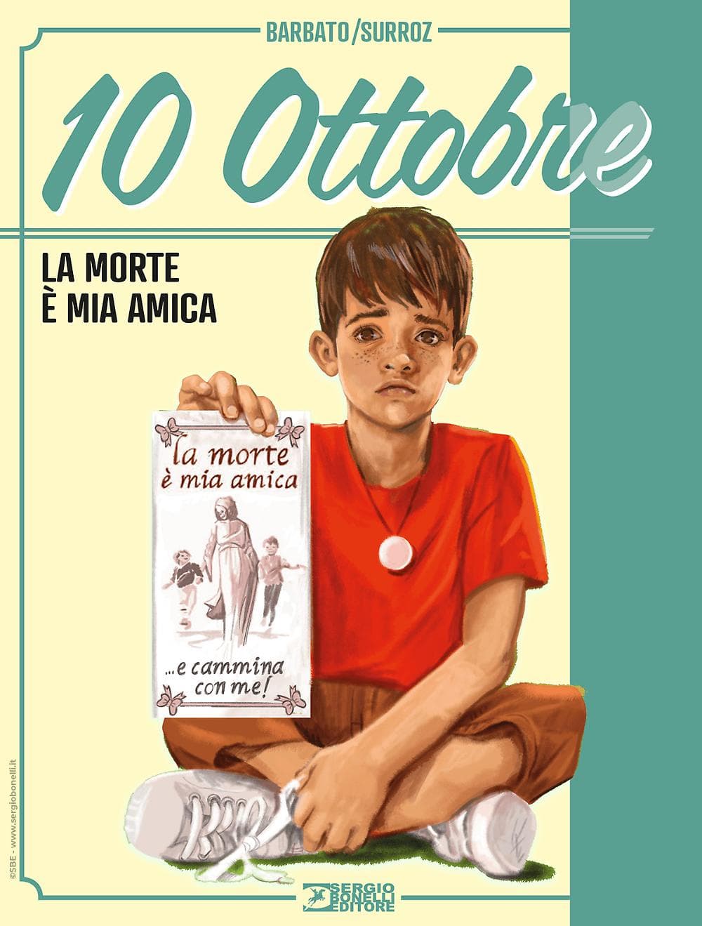 10 Ottobre 1 - La Morte è Mia Amica - Sergio Bonelli Editore - Italiano