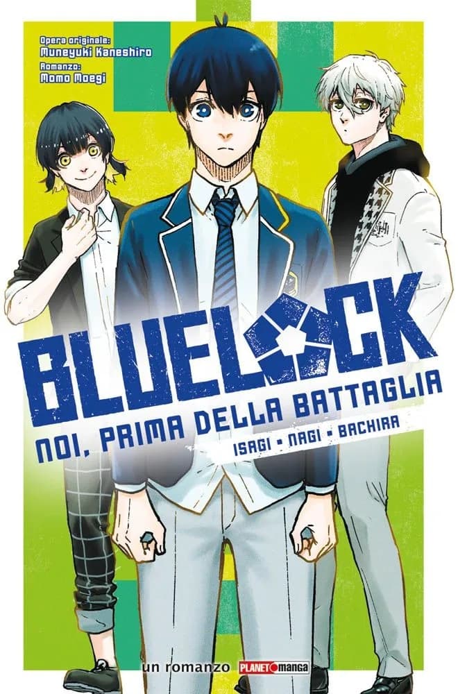 Blue Lock - Noi, Prima della Battaglia: Isagi / Nagi / Bachira - Romanzo - Panini Comics - Italiano