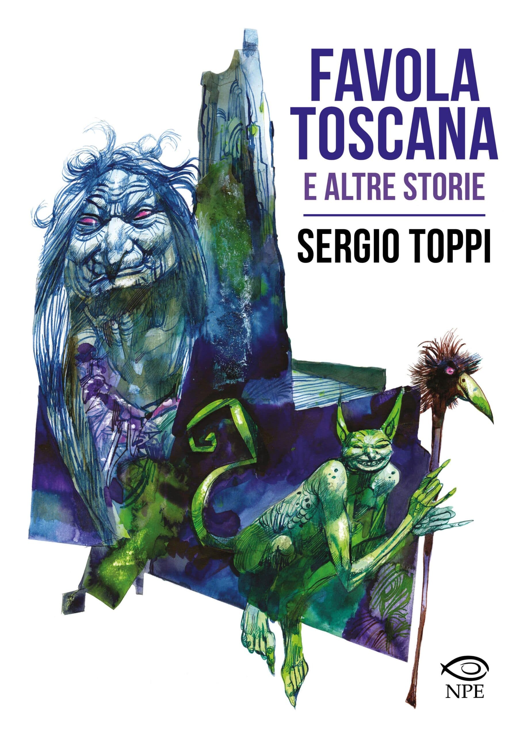 Favola Toscana e Altre Storie - Sergio Toppi Collection - Edizioni NPE - Italiano