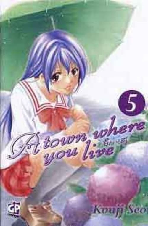 A Town Where You Live 5 - GP Manga - Italiano