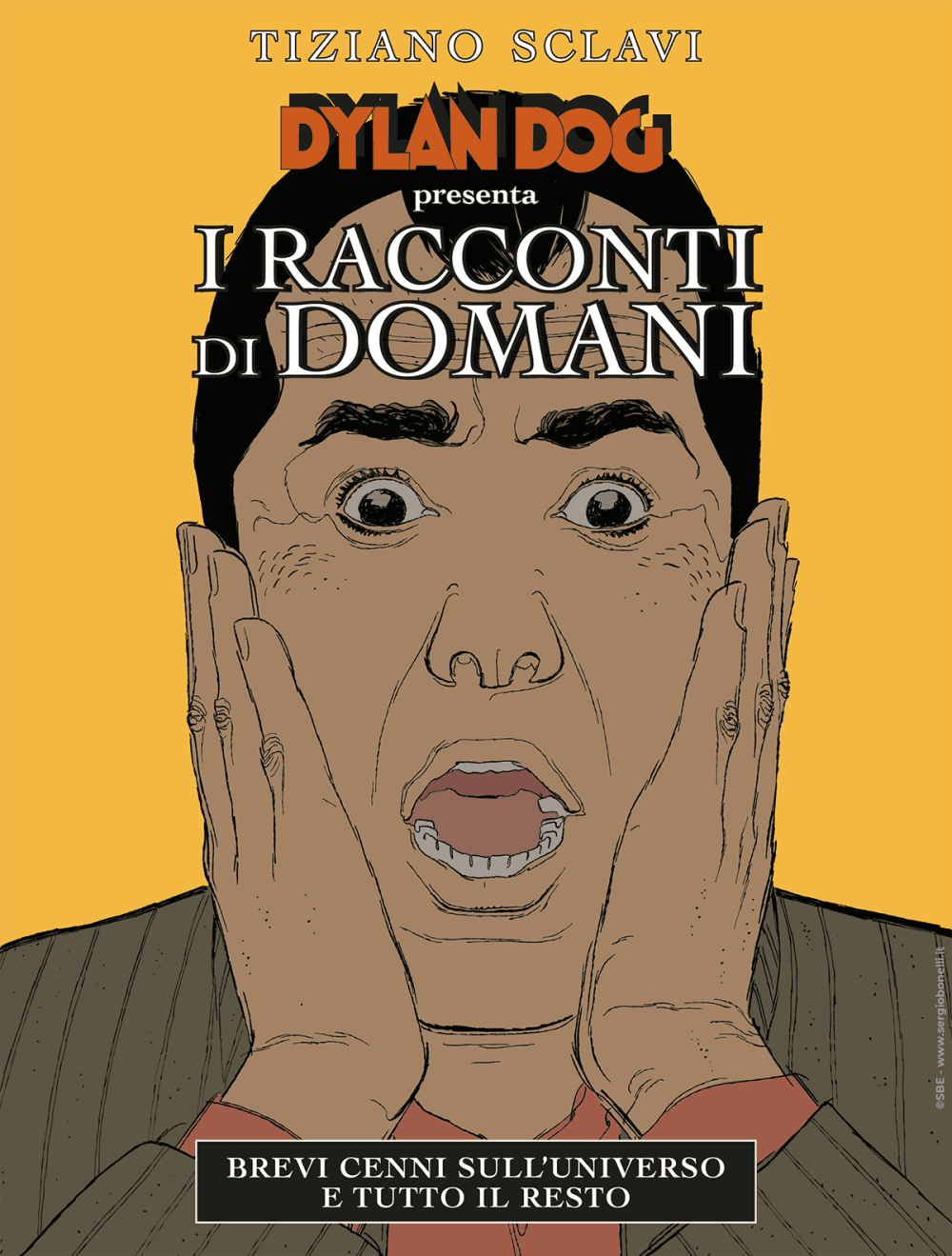 Dylan Dog - I Racconti di Domani 3 - Brevi Cenni sull'Universo e Tutto il Resto - Dylan Dog Gigante 30 - Sergio Bonelli Editore - Italiano
