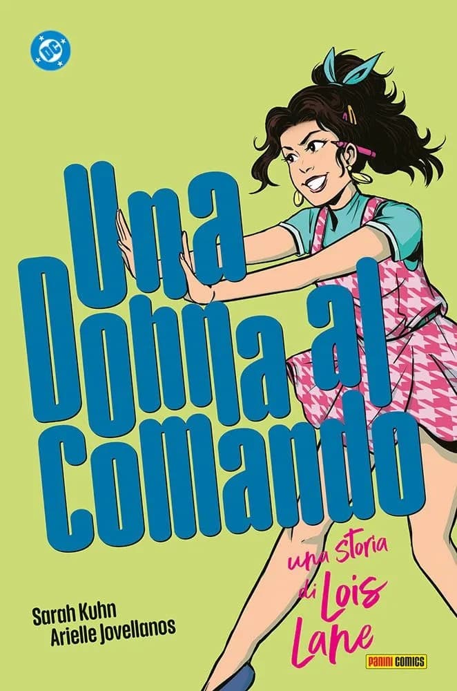 Una Donna al Comando - Una Storia di Lois Lane - DC Young Adult Collection - Panini Comics - Italiano