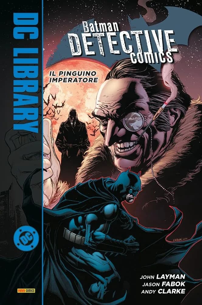 Batman - Detective Comics: Il Pinguino Imperatore - DC Library - Panini Comics - Italiano