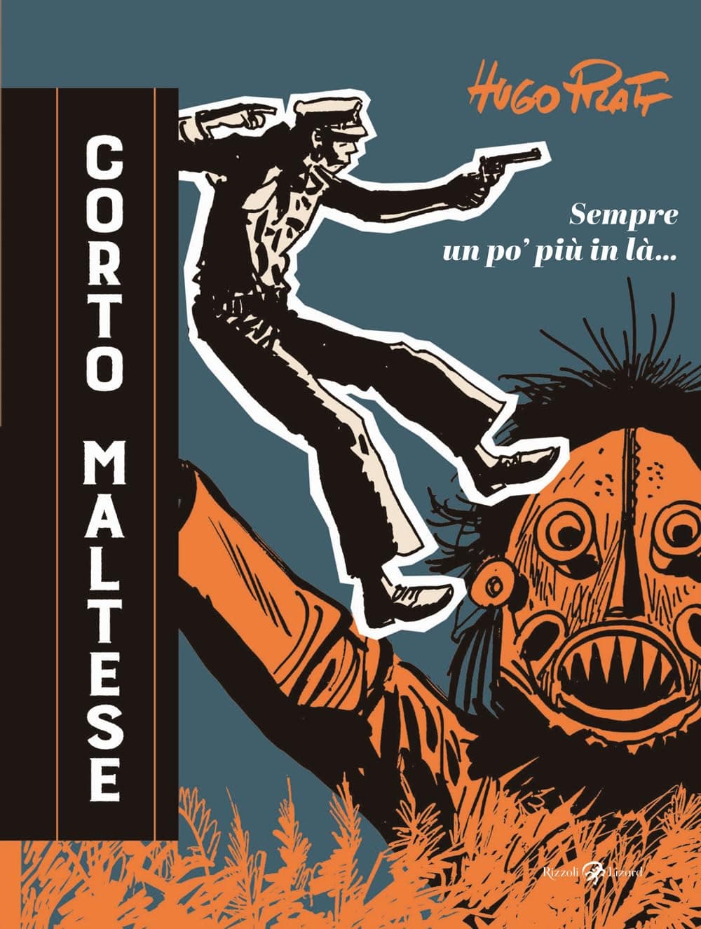 Corto Maltese - Sempre un Po' Più in Là - Rizzoli Lizard - Italiano