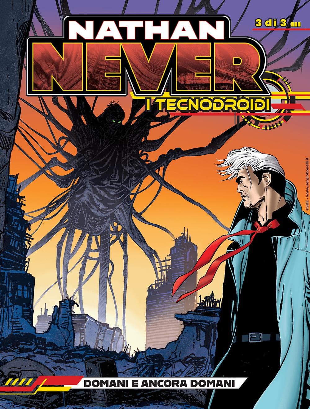 Nathan Never - I Tecnodroidi 3 - Domani e Ancora Domani - Nathan Never Gigante 48 - Sergio Bonelli Editore - Italiano