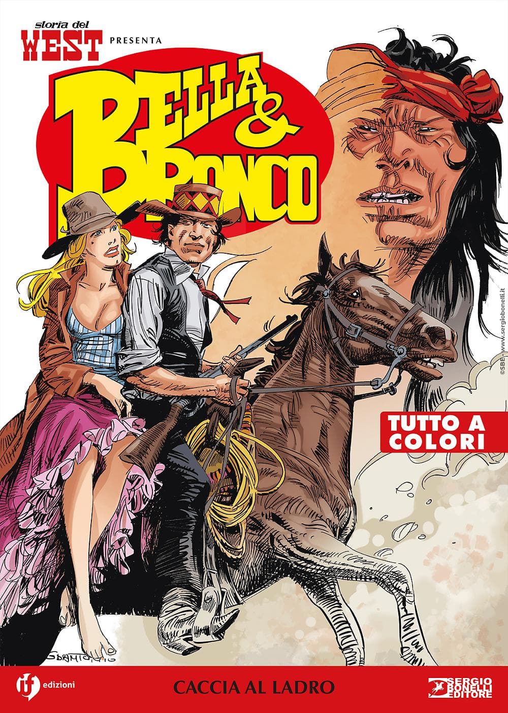 Storia del West Presenta - Bella & Bronco 2 - Caccia al Ladro - Sergio Bonelli Editore - Italiano