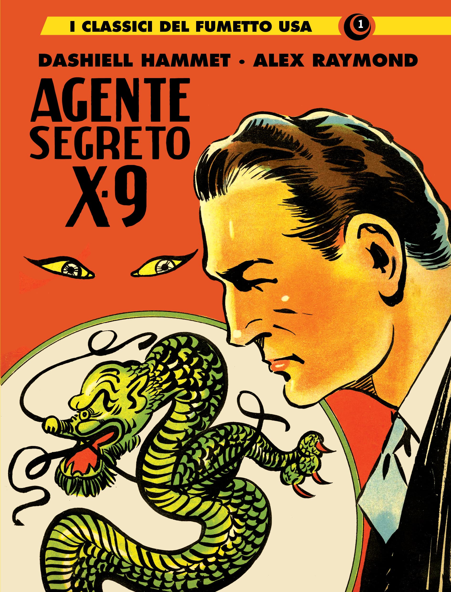 I Classici del Fumetto USA 1 - Agente Segreto X-9 - Cosmo Serie Gialla 156 - Editoriale Cosmo - Italiano