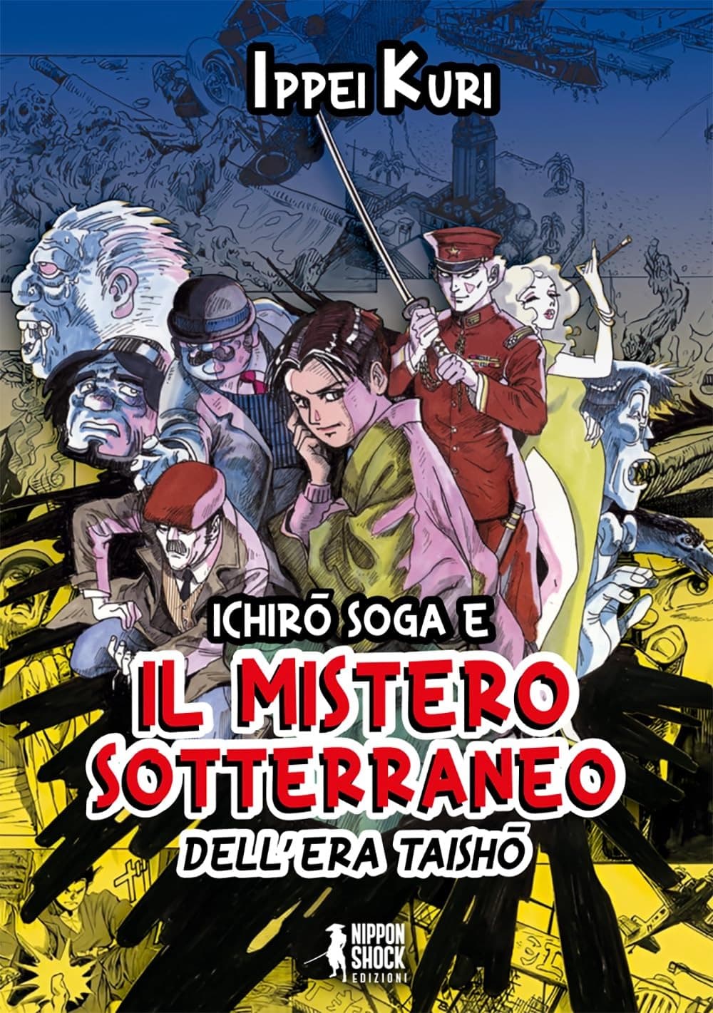 Ichiro Soga e il Mistero Sotterraneo dell'Era Taisho - Nippon Shock Edizioni - Italiano