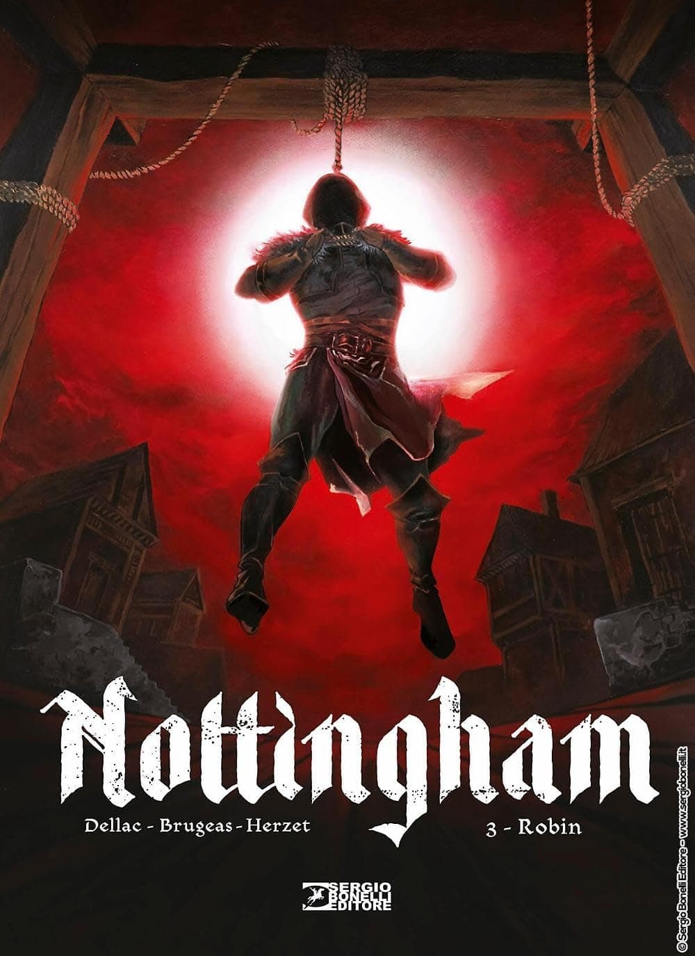 Nottingham Vol. 3 - Robin - Sergio Bonelli Editore - Italiano