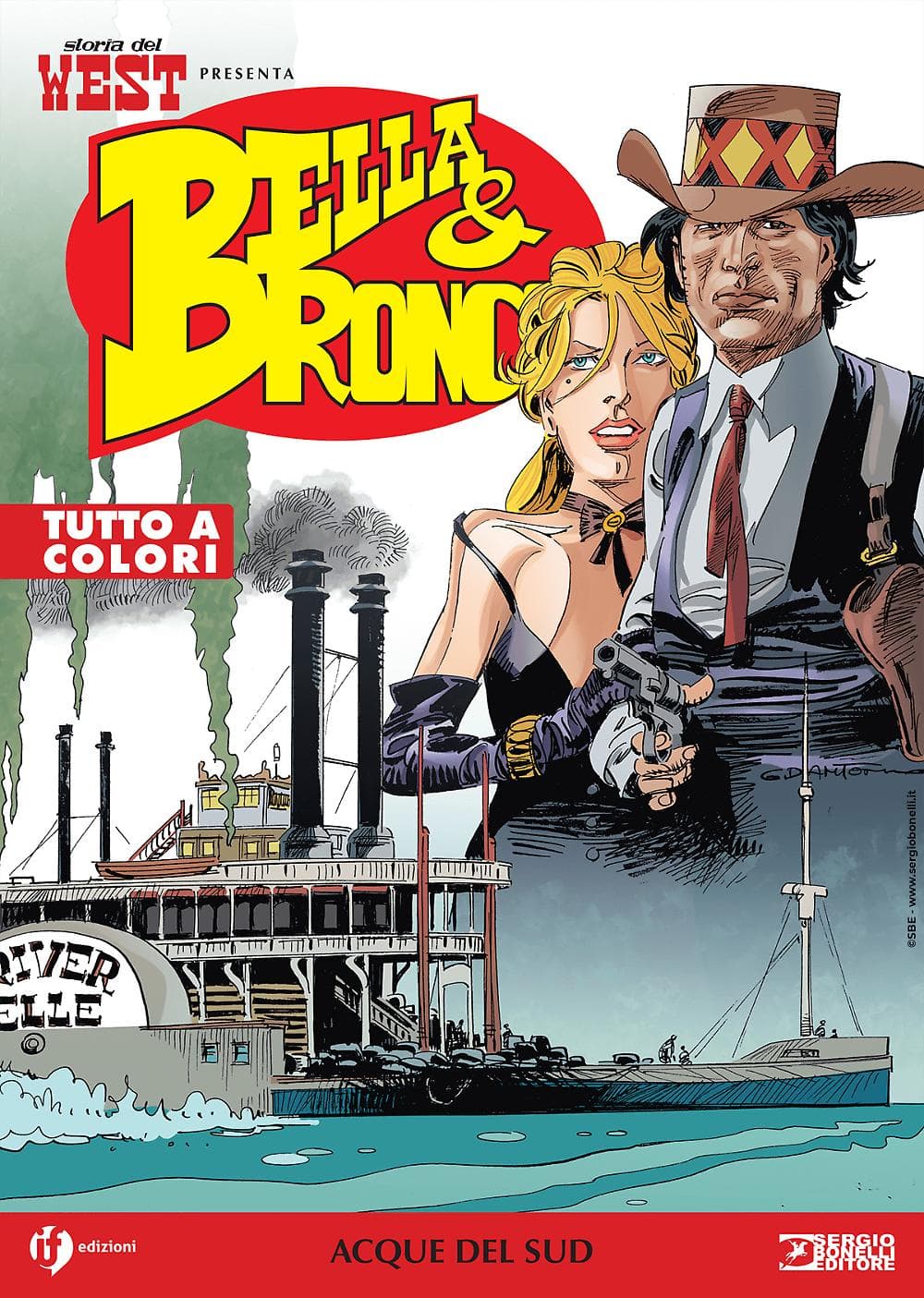Storia del West Presenta - Bella & Bronco 3 - Acque del Sud - Sergio Bonelli Editore - Italiano