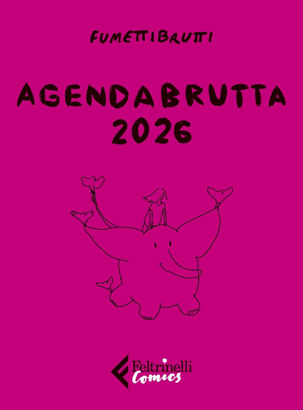 Agenda Brutta 2026 - Feltrinelli Comics - Italiano