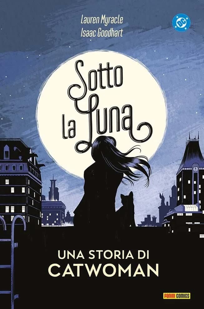 Sotto la Luna - Una Storia di Catwoman - DC Young Adult Collection - Panini Comics - Italiano