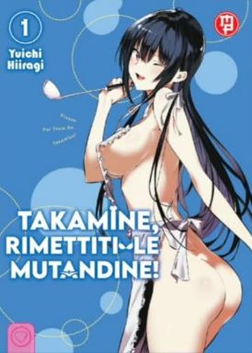 Takamine, Rimettiti le Mutandine! 1 - Variant - Collana MX - Magic Press - Italiano