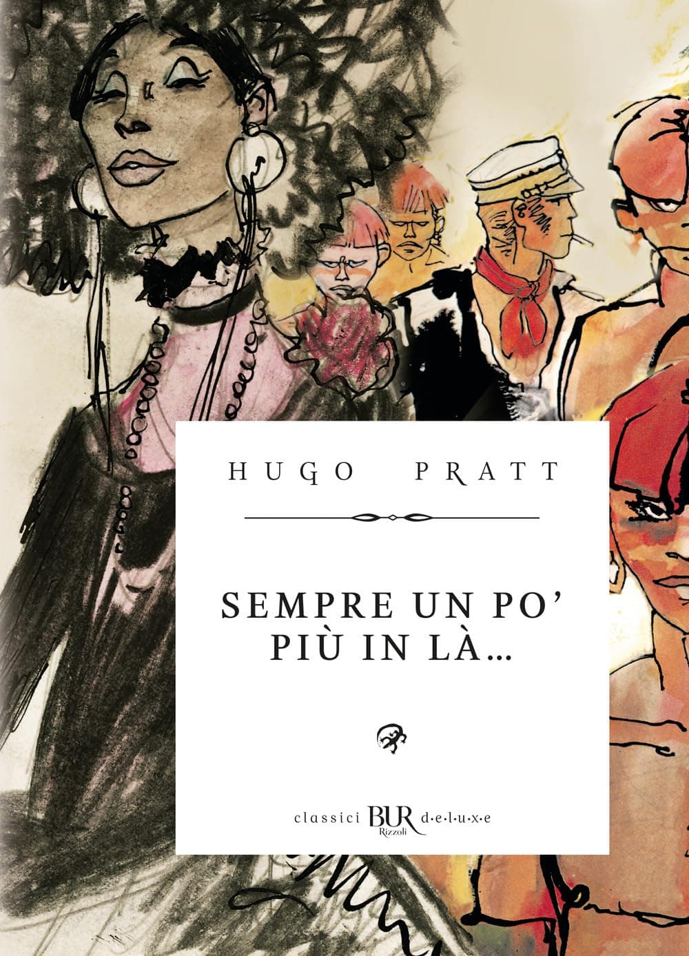 Sempre Un Po' Più in Là... - Classici Deluxe - Rizzoli BUR - Italiano