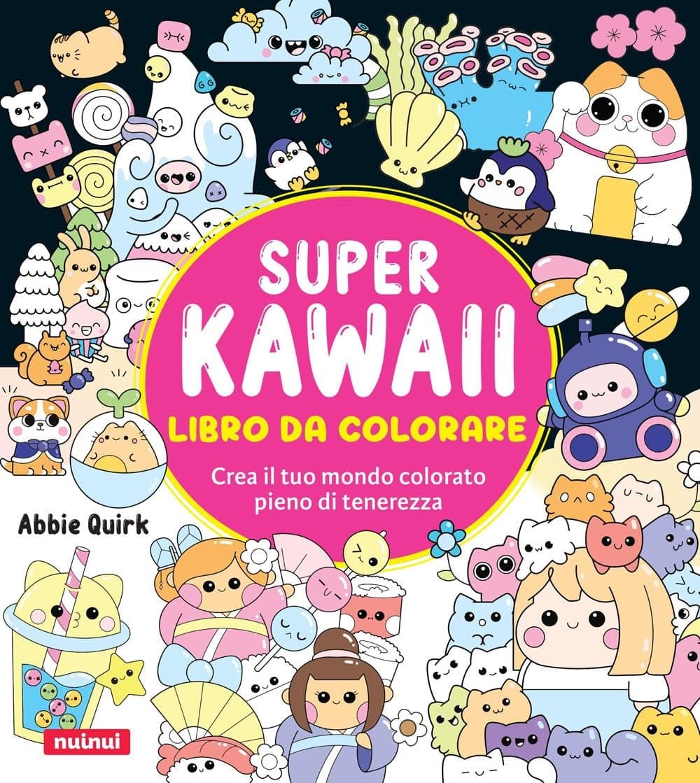 Super Kawaii - Libro da Colorare - NuiNui - Italiano