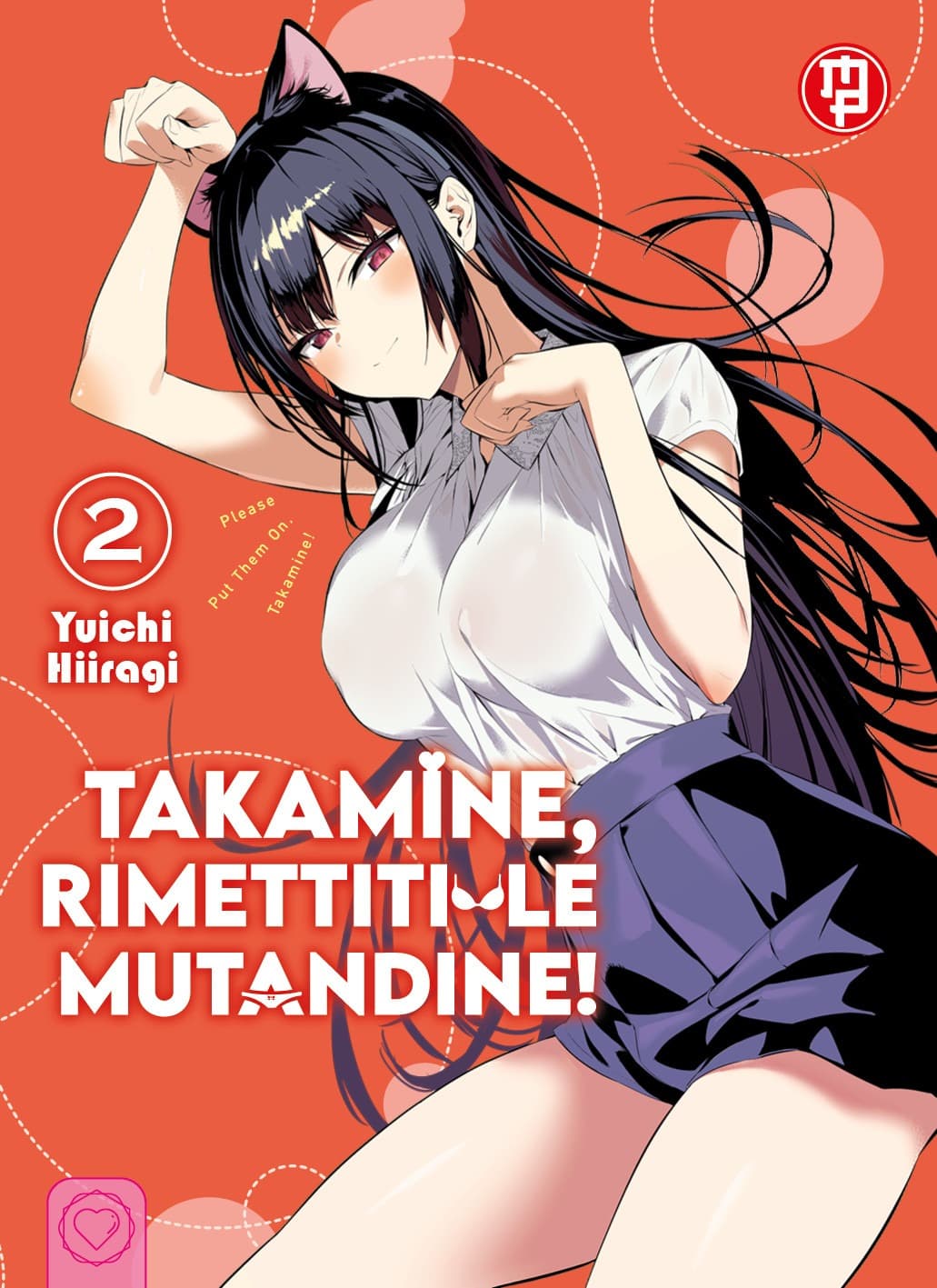 Takamine, Rimettiti le Mutandine! 2 - Variant - Collana MX - Magic Press - Italiano