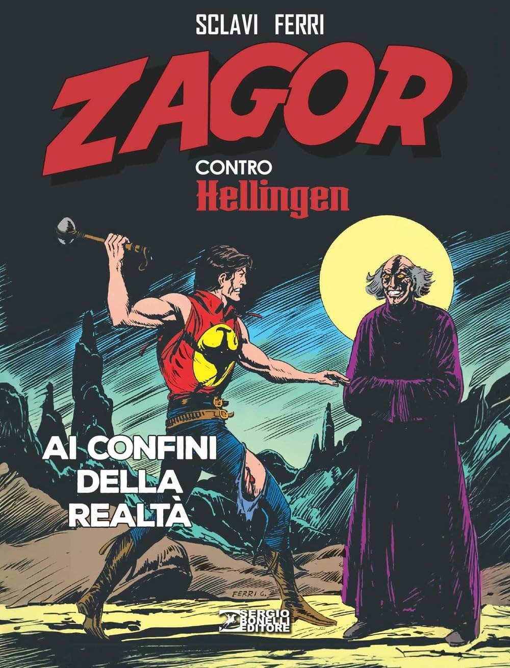 Zagor Contro Hellingen - Ai Confini della Realtà - Nuova Edizione - Zagor Libri 4 - Sergio Bonelli Editore - Italiano