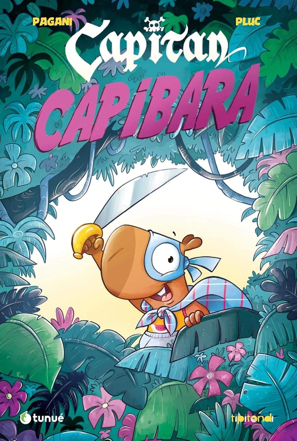 Capitan Capibara - Tipitondi 178 - Tunuè - Italiano