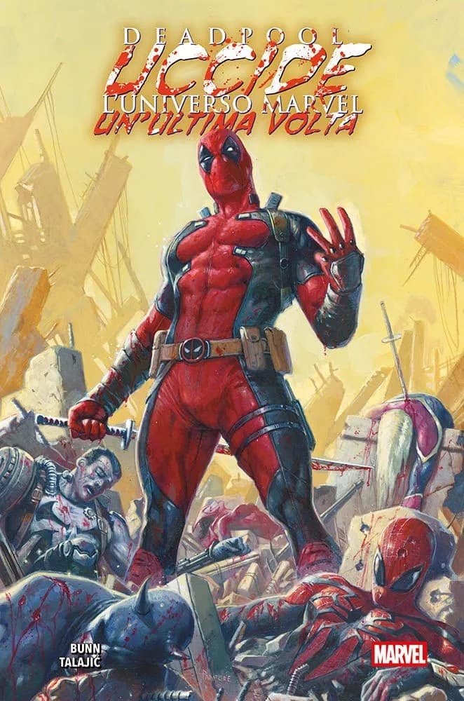 Deadpool Uccide l'Universo Marvel un'Ultima Volta - Marvel Collection - Panini Comics - Italiano