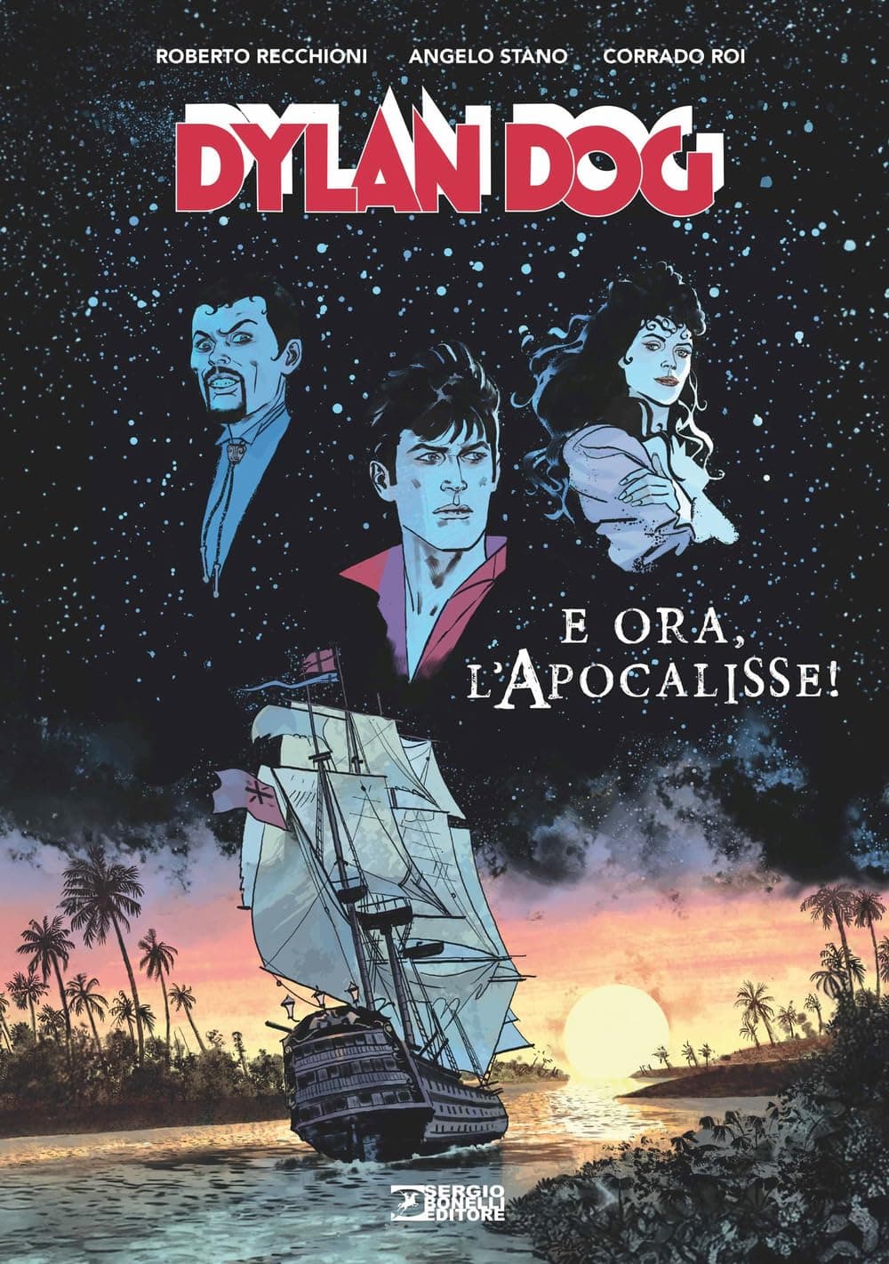 Dylan Dog - E Ora, l'Apocalisse! - Nuova Edizione - Sergio Bonelli Editore - Italiano
