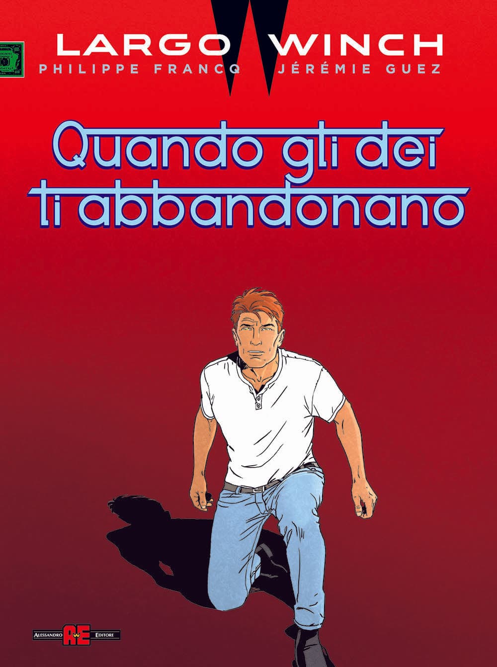 Largo Winch Vol. 25 - Quando gli Dei ti Abbandonano - Alessandro Editore - Editoriale Cosmo - Italiano