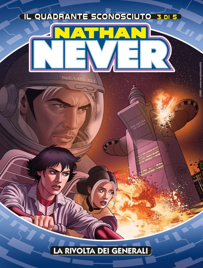 Nathan Never 417 - Il Quadrante Sconosciuto 3 - La Rivolta dei Generali - Sergio Bonelli Editore - Italiano