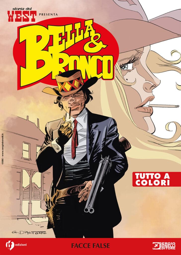 Storia del West Presenta - Bella & Bronco 8 - Facce False - Sergio Bonelli Editore - Italiano