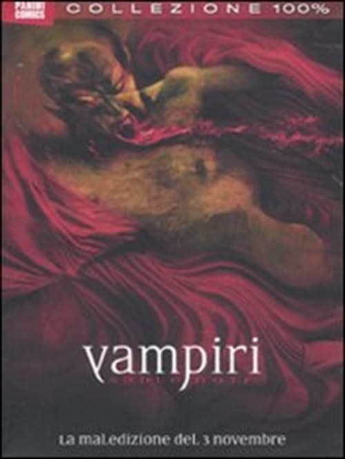 Vampiri - La Maledizione del 3 Novembre - 100% Panini Comics - Panini Comics - Italiano