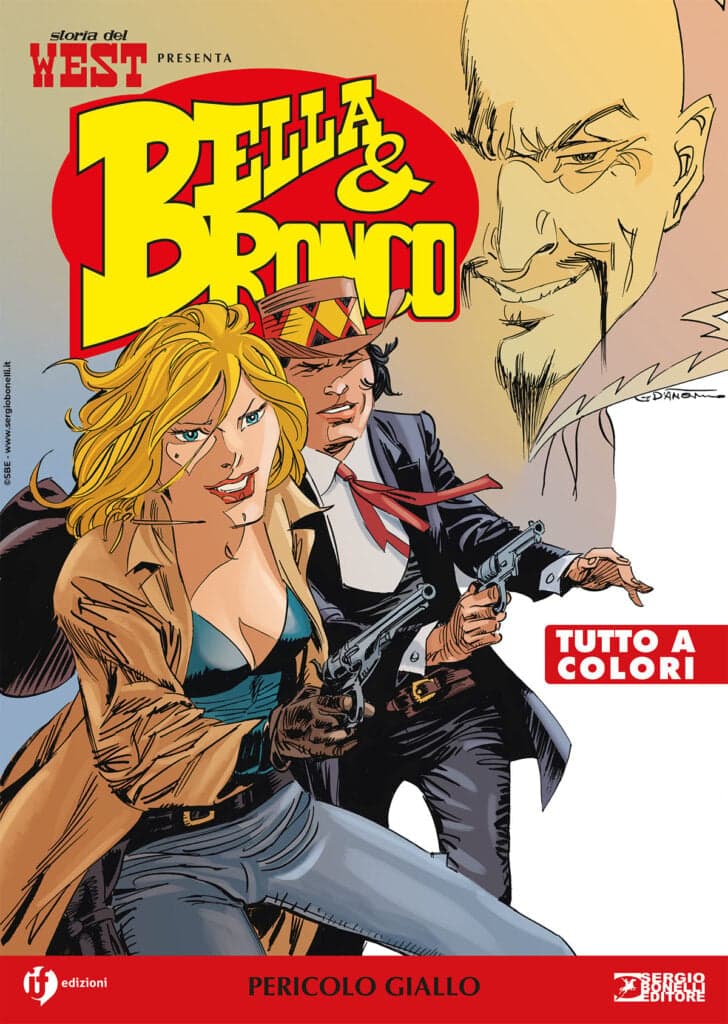 Storia del West Presenta - Bella & Bronco 10 - Pericolo Giallo - Sergio Bonelli Editore - Italiano