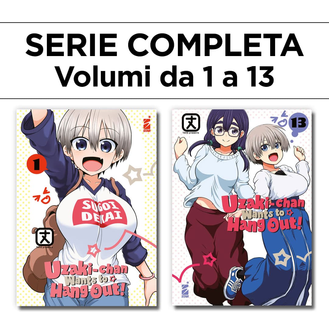 Uzaki-Chan Wants to Hang Out! 1/13 - Serie Completa - Edizioni Star Comics - Italiano