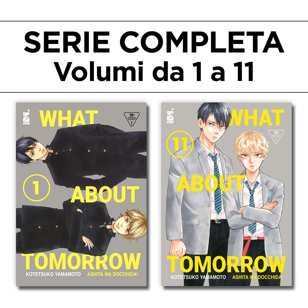 What About Tomorrow - Ashita wa Docchida! 1/11 - Serie Completa - Edizioni Star Comics - Italiano