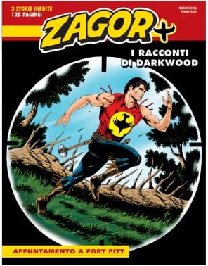 Zagor Più 21 - Appuntamento a Fort Pitt - Maxi Zagor 62 - Sergio Bonelli Editore - Italiano