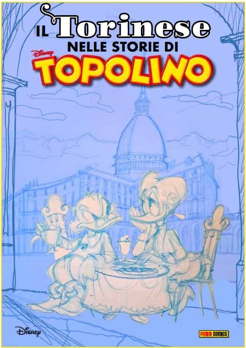 Il Torinese nelle Storie di Topolino - Disney Special Books 89 - Panini Comics - Italiano