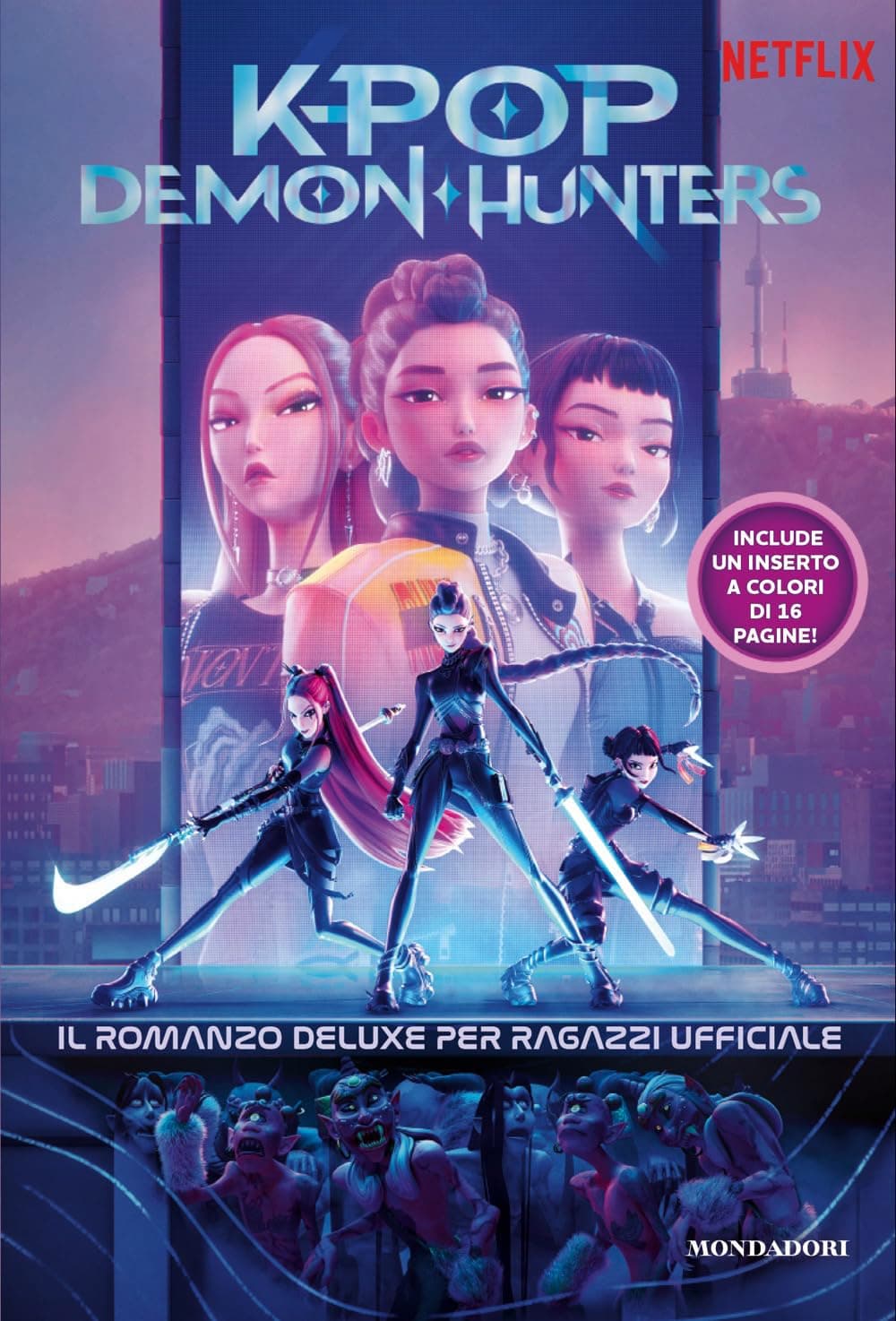 KPop Demon Hunters - Il Romanzo Deluxe per Ragazzi Ufficiale - Mondadori - Italiano