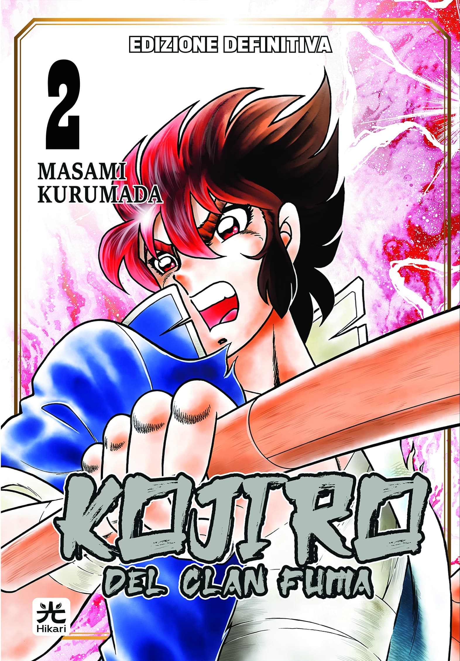 Kojiro del Clan Fuma - Edizione Definitiva 2 - Hikari - 001 Edizioni - Italiano