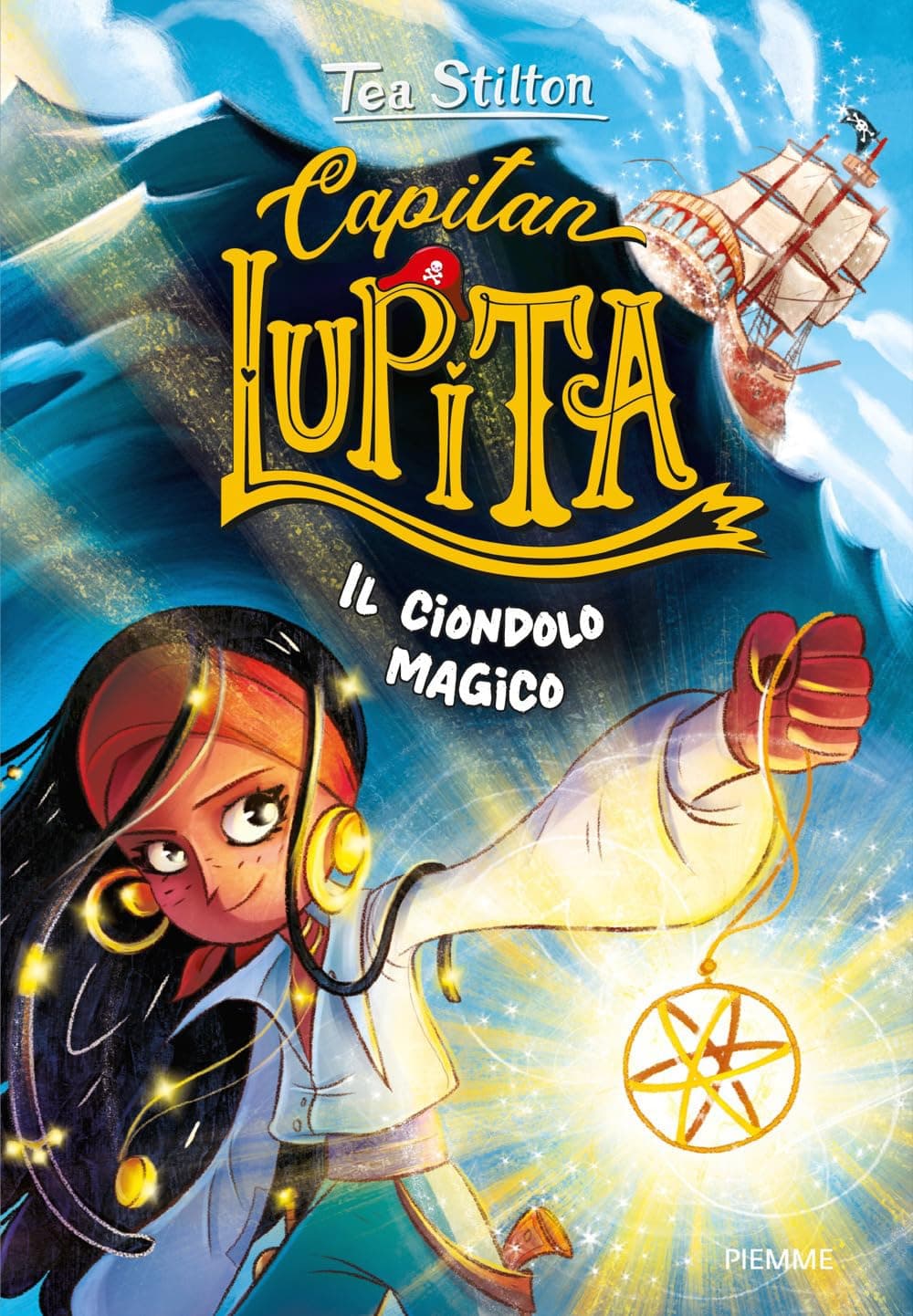 Tea Stilton - Capitan Lupita: Il Ciondolo Magico - Piemme - Mondadori - Italiano
