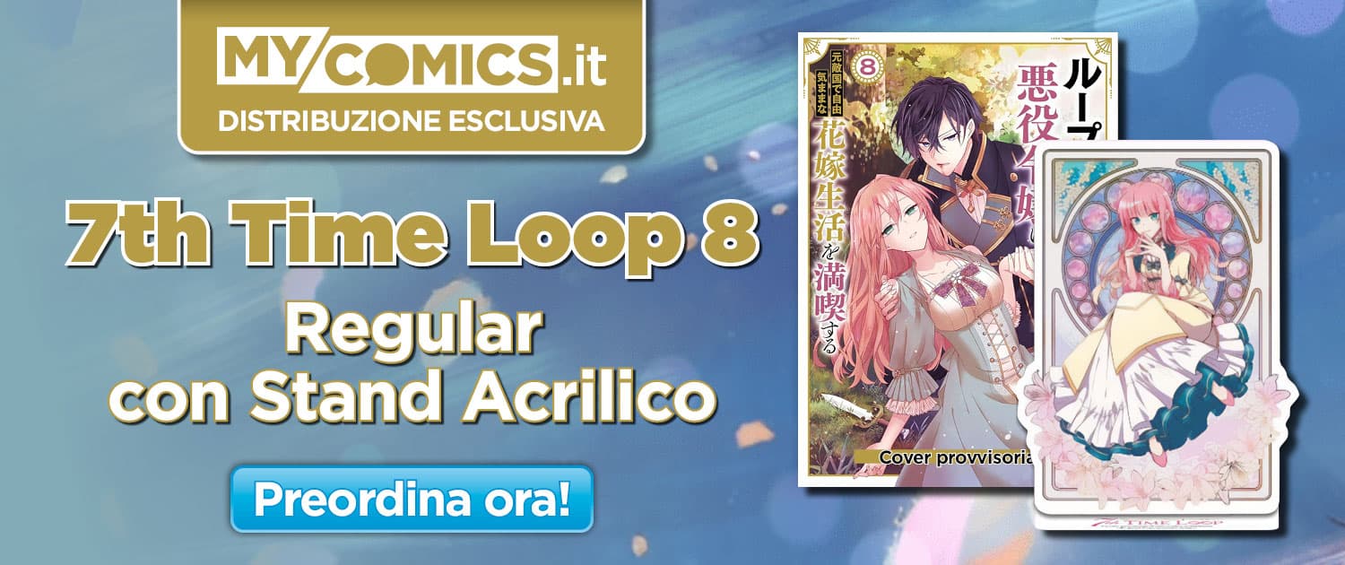 slide-1500x630-7th-time-loop-8-regular-bundle-acrilico-esclusiva-manga-preordine-mycomics-2