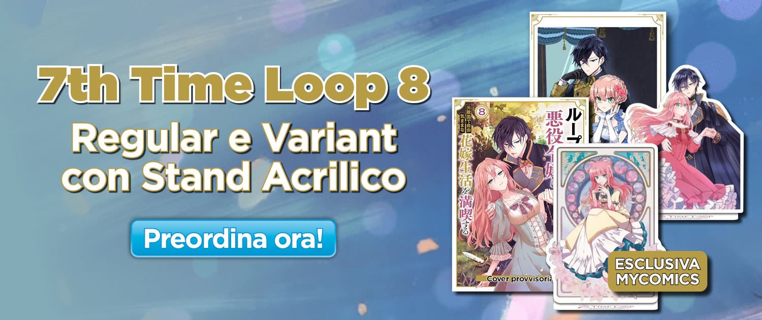 slide-1500x630-7th-time-loop-8-regular-bundle-acrilico-esclusiva-manga-preordine-mycomics