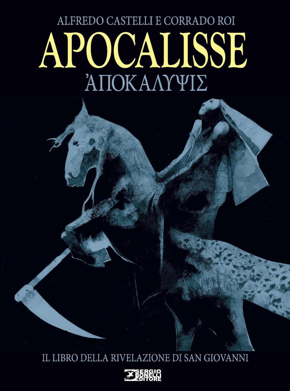 Apocalisse - Il Libro della Rivelazione di San Giovanni - Sergio Bonelli Editore - Italiano