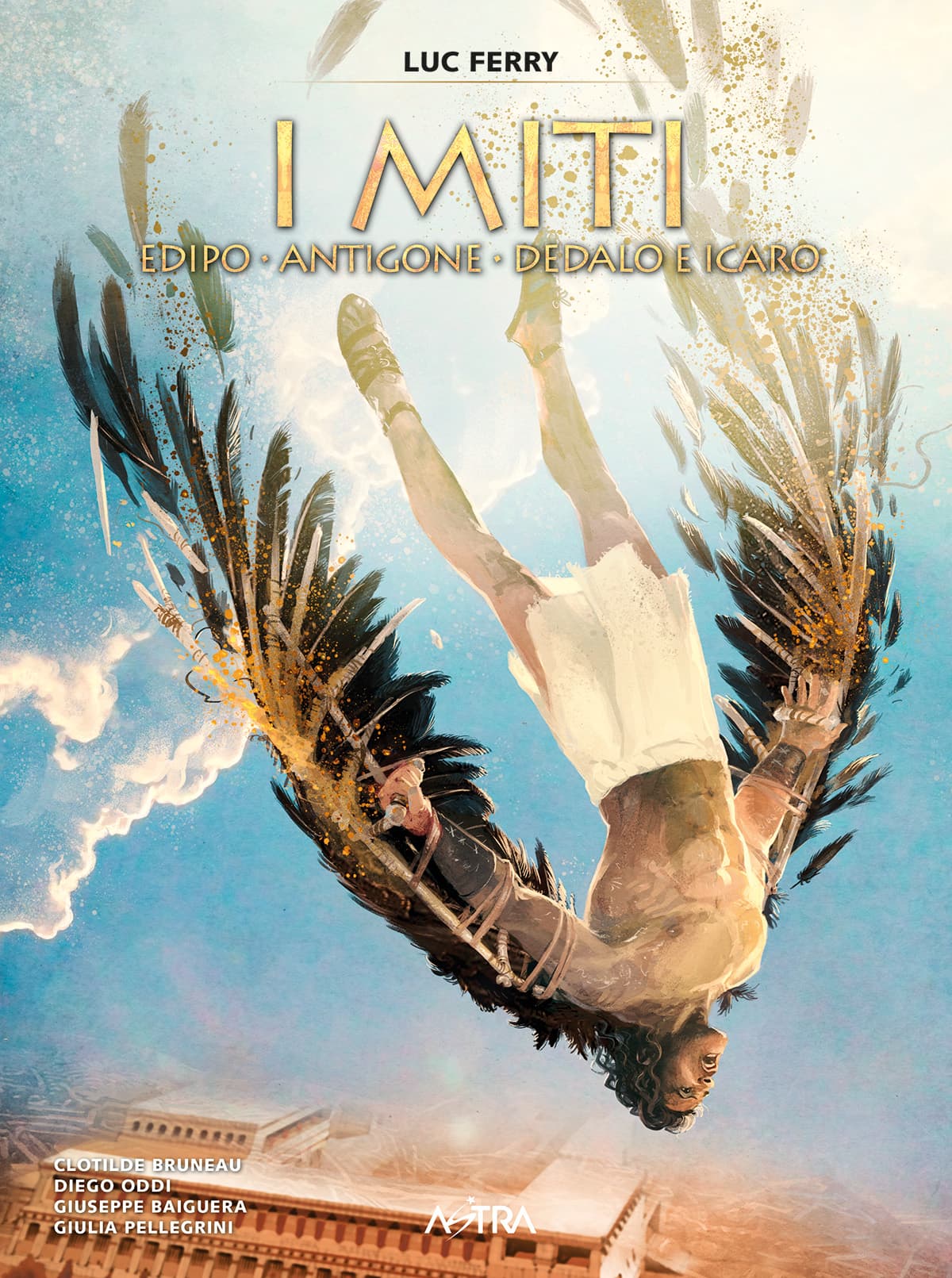 I Miti Vol. 2 . Edipo, Antigone, Dedalo e Icaro - Astra BD 10 - Edizioni Star Comics - Italiano