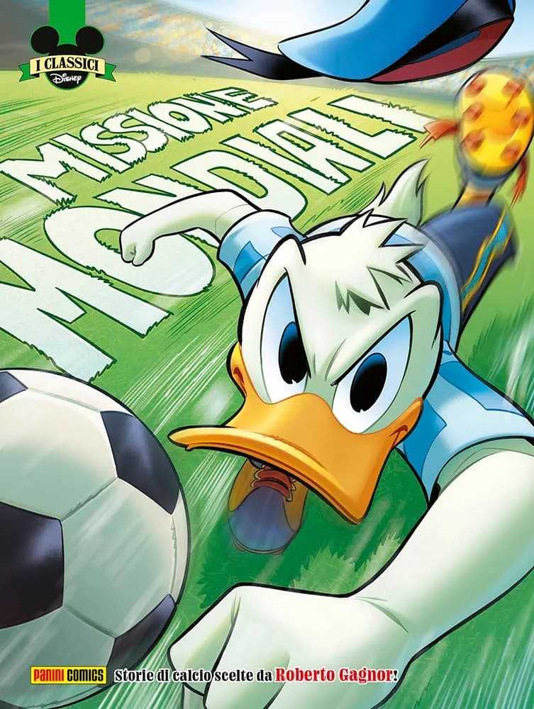 I Classici Disney 43 - Missione Mondiali - I Classici Disney 553 - Panini Comics - Italiano