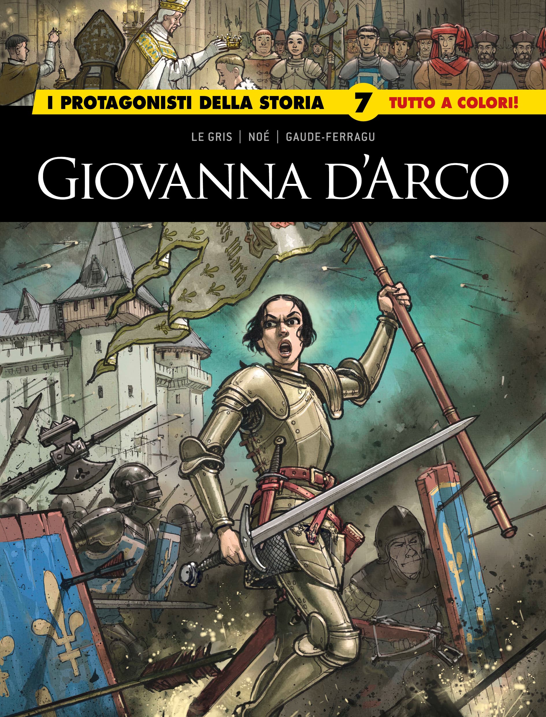 I Protagonisti della Storia 7 - Giovanna d'Arco - Gli Albi della Cosmo 139 - Editoriale Cosmo - Italiano