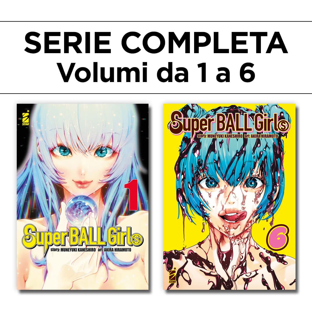 Super Ball Girls 1/6 - Serie Completa - Edizioni Star Comics - Italiano