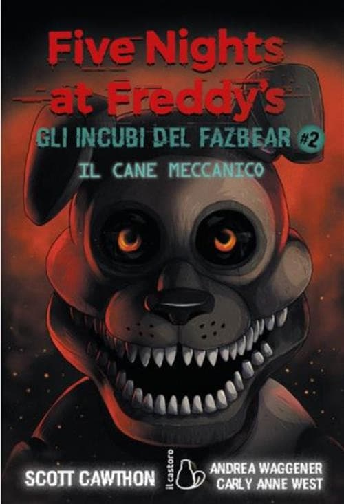 Five Nights at Freddy's - Gli Incubi del Fazbear Vol. 2 - Il Cane Meccanico - Il Castoro - Italiano